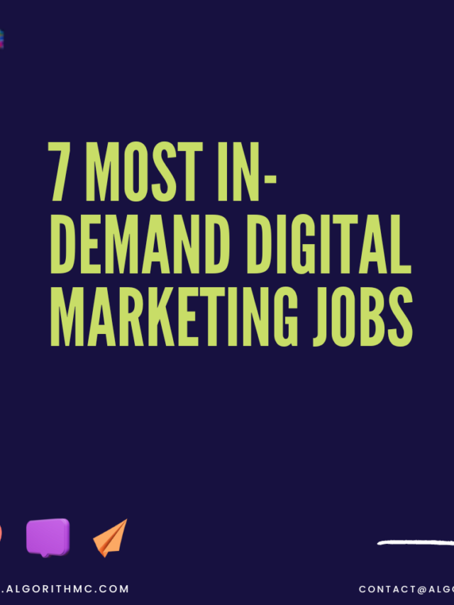 7 Most In-Demand Digital Marketing Jobs